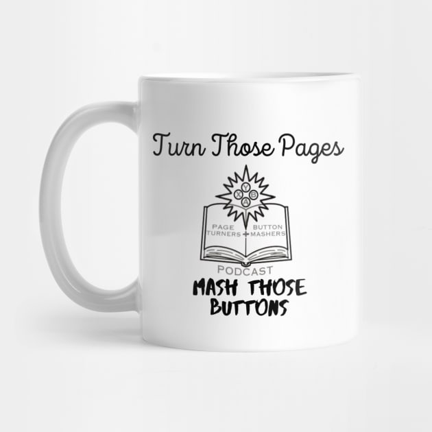 Turn Those Pages, Mash Those Buttons by Page Turners and Button Mashers
